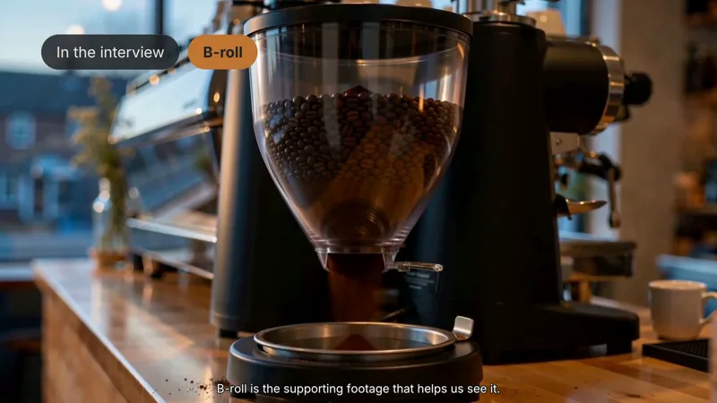 Close-up of beans in a grinder with the labels “In the interview” and “B-roll”.