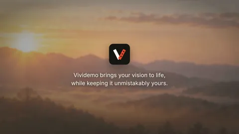 End card over a misty sunrise: the Vividemo mark and the line “Vividemo brings your vision to life, while keeping it unmistakably yours.”
